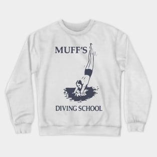 Muff's Diving School Crewneck Sweatshirt